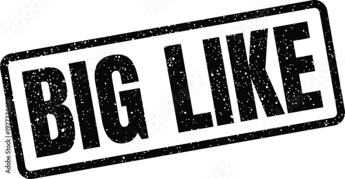 Black rectangular distressed rubber stamp displaying BIG LIKE in bold uppercase font, ideal for social media content
