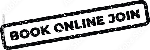 Distressed black rectangular stamp with the phrase BOOK ONLINE JOIN for membership and event participation