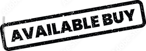 Distressed black rubber stamp showing the words available buy for e commerce calls to action