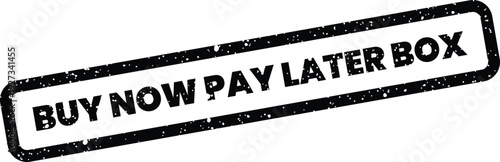 Foto Distressed grunge rubber stamp illustration displaying Buy Now Pay Later Box mes