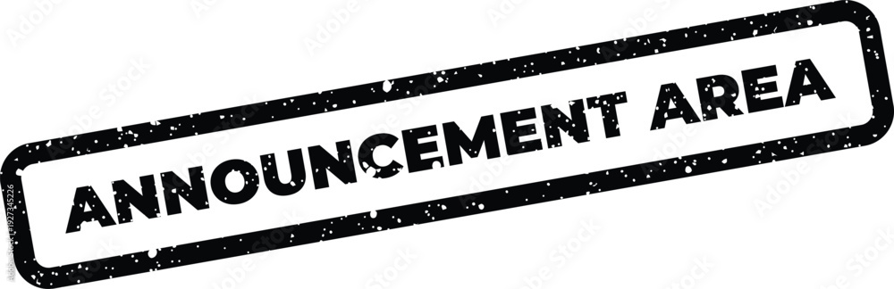 Fototapeta premium Distressed rectangular rubber stamp showing announcement area text with a textured ink imprint on a surface