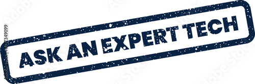 Distressed rectangular stamp featuring Ask an Expert Tech text with a gritty appearance for technology support services