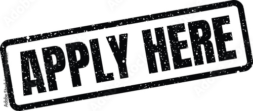 Distressed rectangular stamp impression clearly showing the phrase APPLY HERE for job applications and instructions