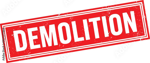 Red demolition stamp with white lettering