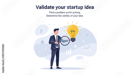 Businessman using a magnifying glass to inspect a glowing light bulb for startup idea validation. Concept for finding problems worth solving, market research, and determining business validity.