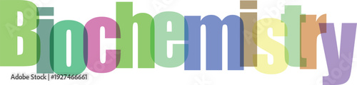 Biochemistry text in multicolored letters represents study of chemical processes within living organisms for science education and research on transparent background