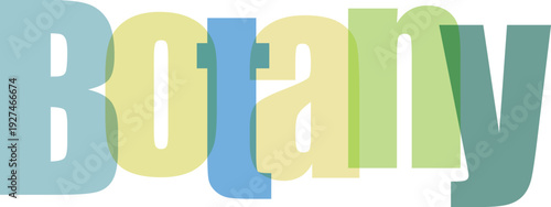 Botany word art with colorful overlapping letters on a transparent checkered background representing plant science and natural studies