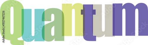 Quantum word made of colorful translucent overlapping letters on transparent background physics concept vector illustration