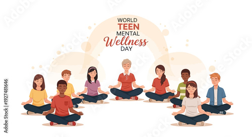 Teenagers practice meditation and mindfulness on World Teen Mental Wellness Day to promote youth health and global awareness.