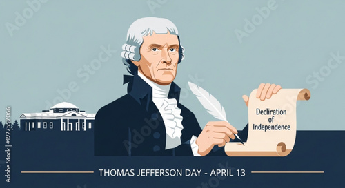 Thomas jefferson holding declaration of independence scroll on thomas jefferson day april 13