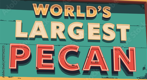 Retro neon sign for the World's Largest Pecan roadside attraction, a quirky tourist destination.
