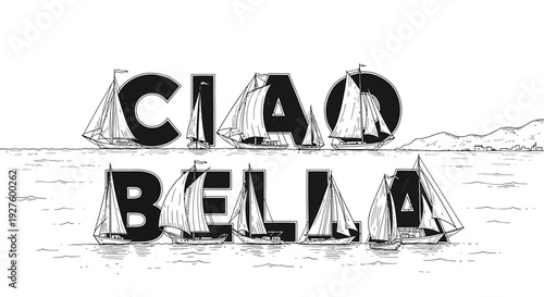 A black and white illustration of sailboats on calm water with the words 'Ciao Bella' in large letters, set against a serene landscape.