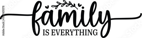 Family is Everything