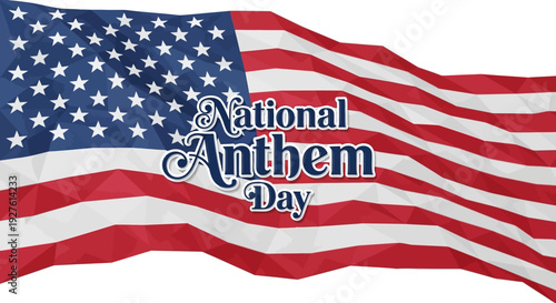 Graphic illustration of the American flag waving with National Anthem Day text on a white background, conveying patriotism and national pride with red, white, and blue colors.