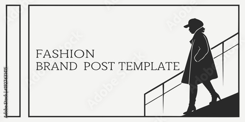 Elegant woman in a stylish coat walking up a staircase with a fashion brand post template Vector