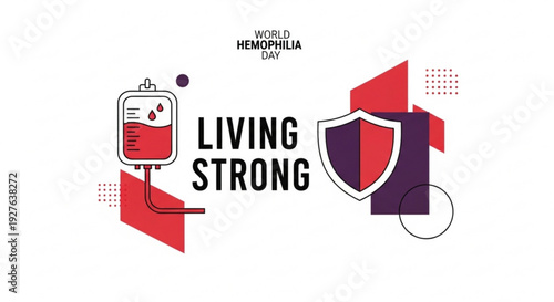 World hemophilia day awareness graphic with blood bag and shield living strong campaign for health and protection