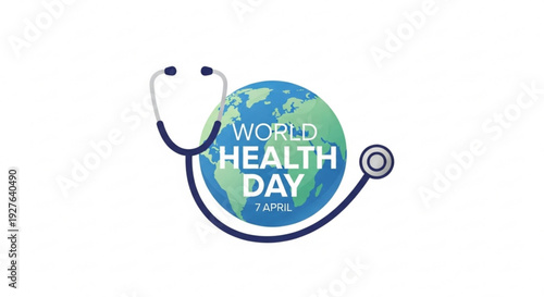 World health day logo with stethoscope around earth promoting global health awareness on april 7th