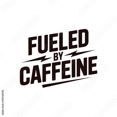 A bold black logo that reads 'Fueled by Caffeine' on a white background