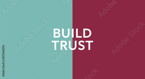 Build Trust Bold Motivational Typography Poster with Modern Split Teal and Burgundy Background, Minimalist Inspirational Quote Banner for Leadership, Branding, Integrity, Loyalty and Business Growth