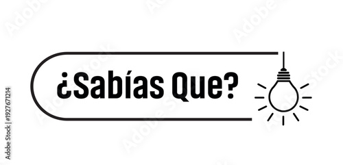 Sabías qué? text on white background. Did you know in Spanish language.
