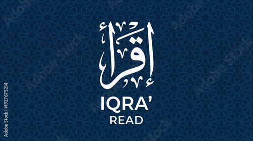 Iqra’ Calligraphy Vector – “Read” in Arabic and English Typography from Surah Al-‘Alaq for Islamic Education Graphics, Quranic Posters, and Spiritual Design Projects