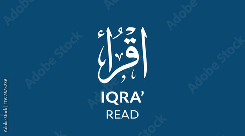 Iqra’ Calligraphy Vector – “Read” in Arabic and English Typography from Surah Al-‘Alaq for Islamic Education Graphics, Quranic Posters, and Spiritual Design Projects