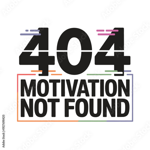 A humorous 404 error page with a motivational message
