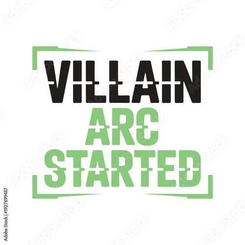 A motivational quote about starting a villain arc journey