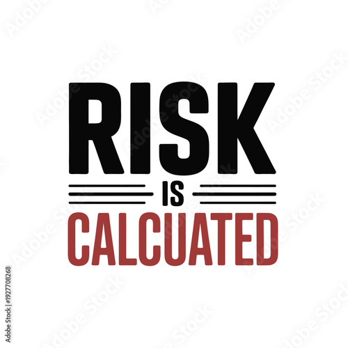 A motivational quote about risk and calculation on a white background