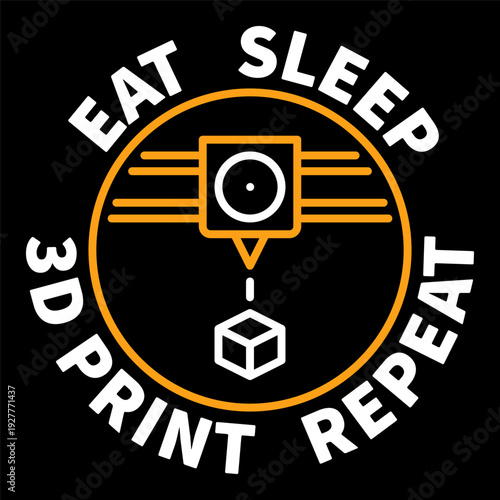 Eat Sleep 3D Print Repeat vector 3D Printing concept round banner