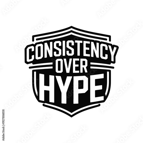 A motivational quote logo with a shield design and bold typography