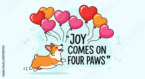 Corgi dog running with heart balloons joyful pet phrase 'joy comes on four paws' light blue background