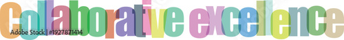 Collaborative excellence word art with colorful letters and 3d effect