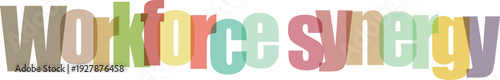 Workforce synergy colorful alphabet typography with 3d effect