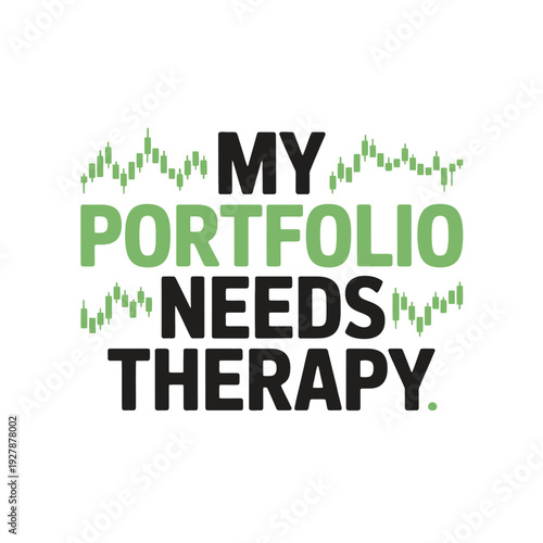 A humorous sign that reads My Portfolio Needs Therapy in bold letters