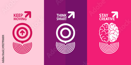 Motivational graphic with keep moving think smart and stay creative messages