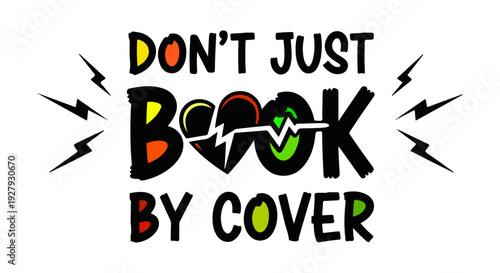 A colorful graphic design featuring the phrase don t just book by cover with illustrative elements