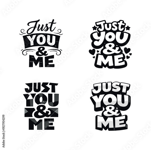 Just you and me. Set lettering. 4 harmonious lettering variations of the same emblematic concept, each with