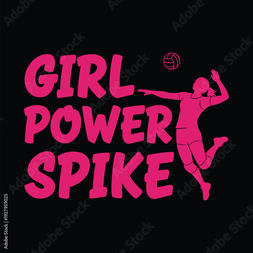 Girl power spike volleyball player in action on black background with pink text tshirt design