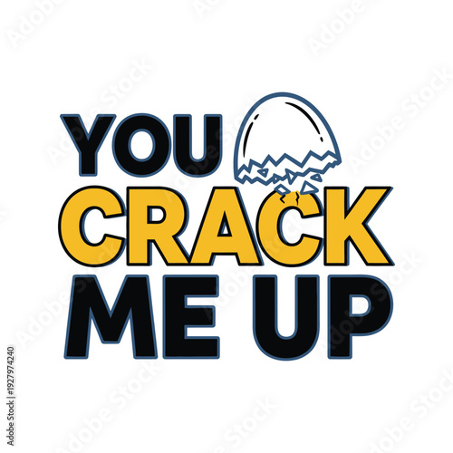 A humorous egg cracking up with a funny quote tshirt design