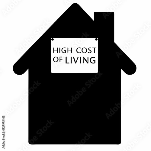 A stark illustration of a house with a 'high cost of living' sign prominently displayed Vector, illustration