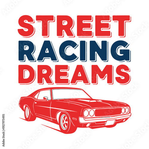 Street racing dreams with a classic car illustration tshirt design