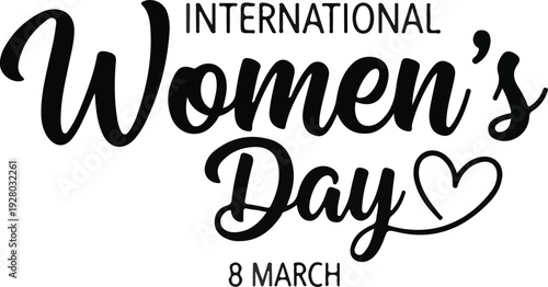 International Womens Day 8 March text on white background International Women's Day heart typography