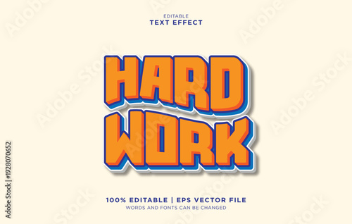 Editable vector text effect with hard work phrase in a vibrant 3D illustration style