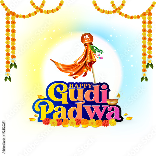 Vibrant festive background for Gudi Padwa card. Indian Hindu traditional New Year, culture and spring season celebration.