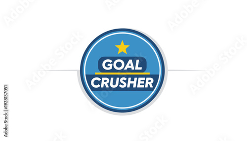 Goal Crusher motivational badge with star and blue background