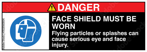 Safety sign DANGER FACE SHIEL...