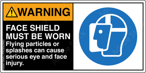 Safety sign WARNING FACE SHIE...