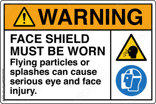 Safety sign WARNING FACE SHIE...