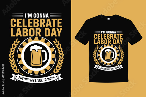 Black t shirt with gold labor day celebration and beer mug